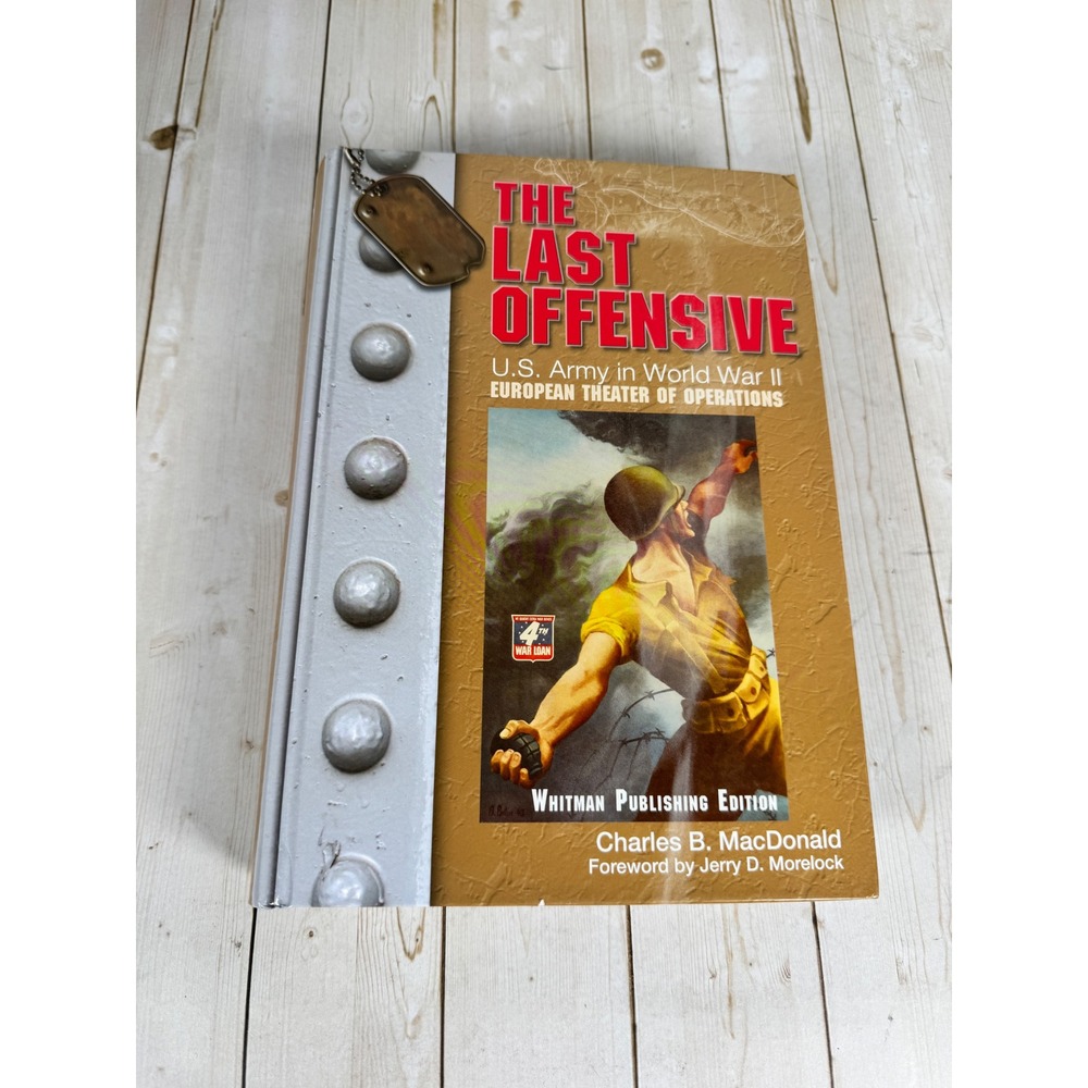 The Last Offensive Charles B MacDonald Vol 7 WWII History 2012 HC With Maps